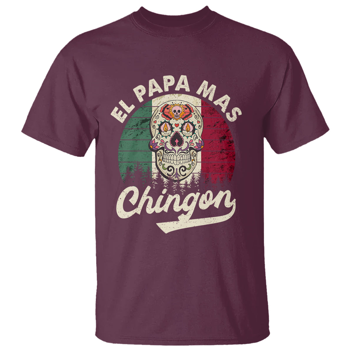 Mexican Dad T Shirt El Papa Mas Chingon Regalos Para Papa Dia Del Padre Mexicano - Wonder Print Shop