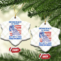 Funny Democracy Is Dying But Hey Nice Fireworks Ceramic Ornament Statue of Liberty Patriotic 4th of July American Flag - Wonder Print Shop