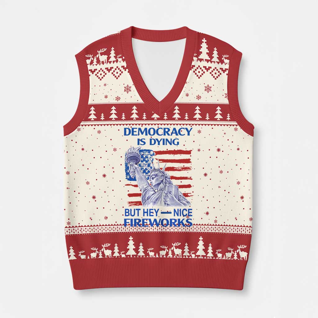 Funny Democracy Is Dying But Hey Nice Fireworks V-Neck Knit Sweater Vest Statue of Liberty Patriotic 4th of July American Flag - Wonder Print Shop