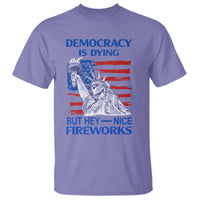 Funny Democracy Is Dying But Hey Nice Fireworks T Shirt Statue of Liberty Patriotic 4th of July American Flag