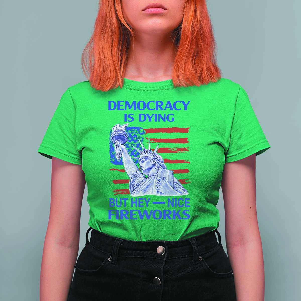 Funny Democracy Is Dying But Hey Nice Fireworks T Shirt For Women Statue of Liberty Patriotic 4th of July American Flag