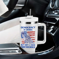 Funny Democracy Is Dying But Hey Nice Fireworks Tumbler With Handle Statue of Liberty Patriotic 4th of July American Flag