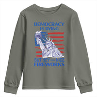 Funny Democracy Is Dying But Hey Nice Fireworks Youth Sweatshirt Statue of Liberty Patriotic 4th of July American Flag
