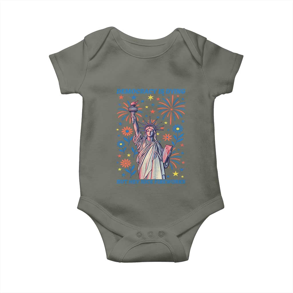 Funny Democracy Is Dying But Hey Nice Fireworks Baby Onesie Statue of Liberty Red and White Patriotic 4th of July