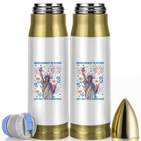 Funny Democracy Is Dying But Hey Nice Fireworks Bullet Tumbler Statue of Liberty Red and White Patriotic 4th of July