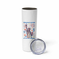 Funny Democracy Is Dying But Hey Nice Fireworks Skinny Tumbler Statue of Liberty Red and White Patriotic 4th of July