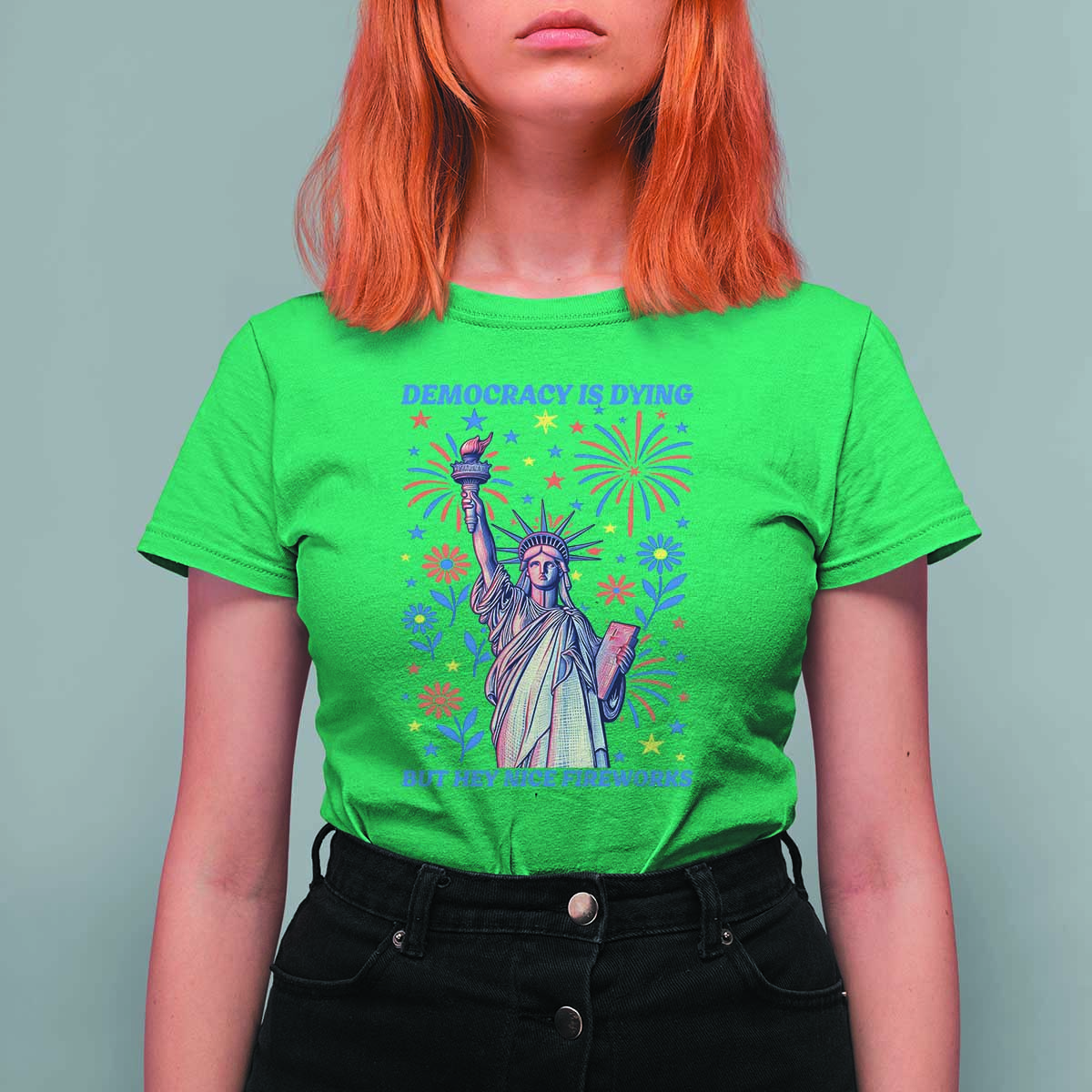 Funny Democracy Is Dying But Hey Nice Fireworks T Shirt For Women Statue of Liberty Red and White Patriotic 4th of July