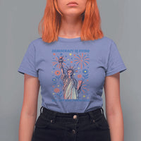 Funny Democracy Is Dying But Hey Nice Fireworks T Shirt For Women Statue of Liberty Red and White Patriotic 4th of July