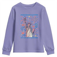 Funny Democracy Is Dying But Hey Nice Fireworks Youth Sweatshirt Statue of Liberty Red and White Patriotic 4th of July