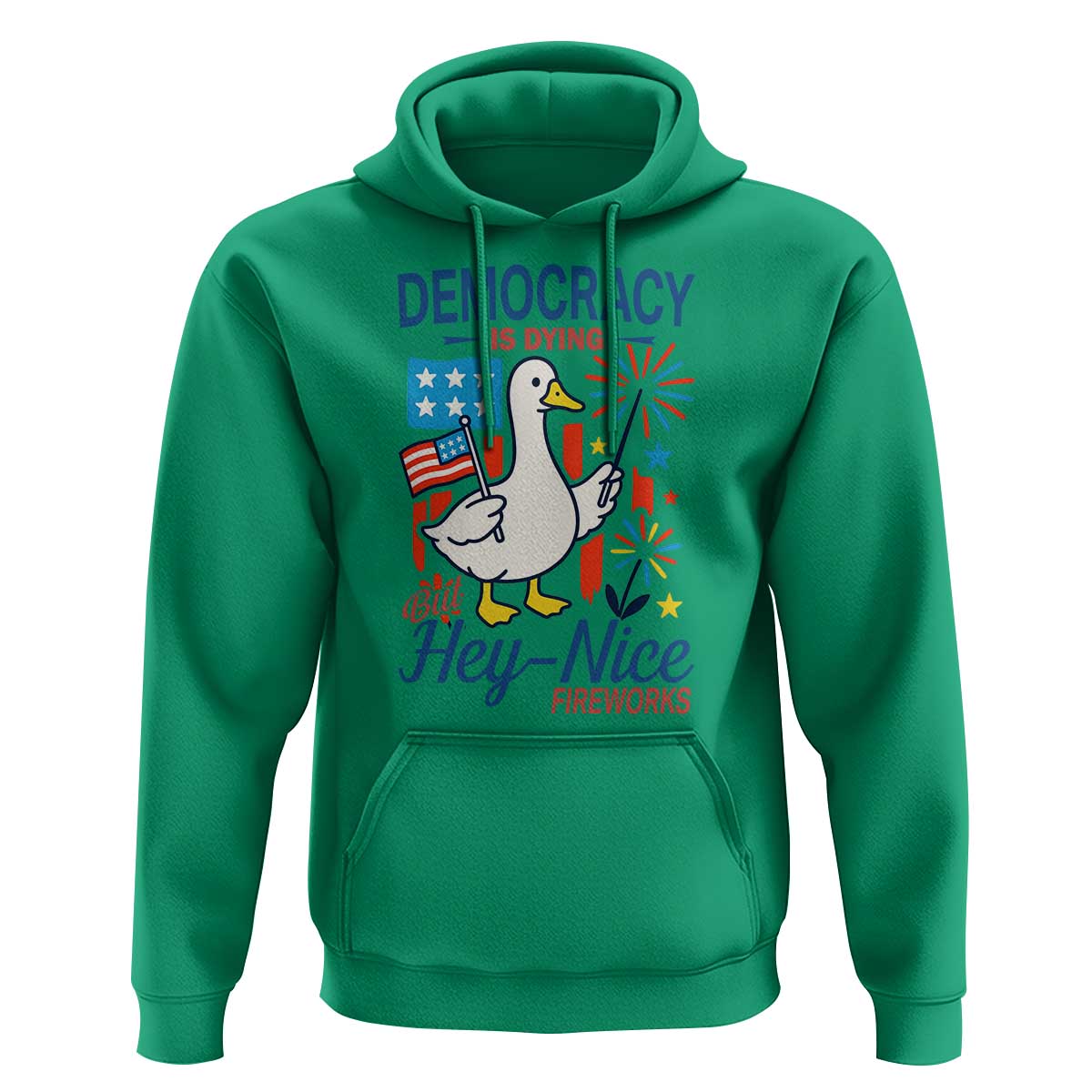 Funny Patriotic Goose Holding Firework Hoodie Funny Democracy Is Dying But Hey Nice Fireworks 4th Of July