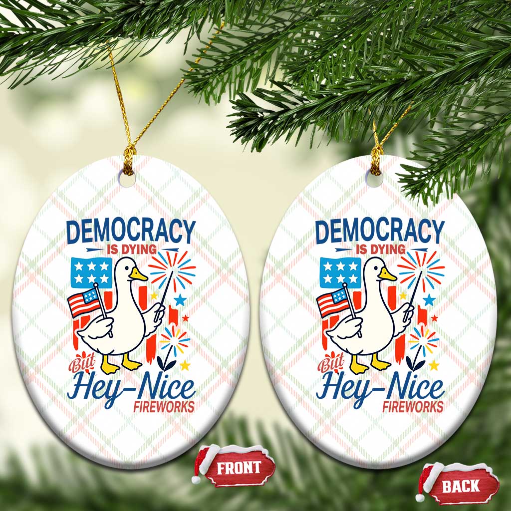 Funny Patriotic Duck Holding Firework Ceramic Ornament Funny Democracy Is Dying But Hey Nice Fireworks 4th Of July - Wonder Print Shop