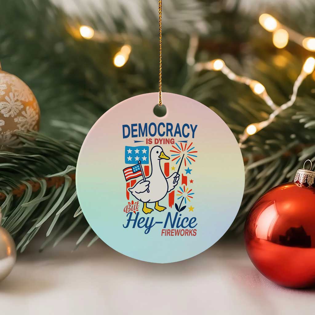 Funny Patriotic Duck Holding Firework Ceramic Ornament Funny Democracy Is Dying But Hey Nice Fireworks 4th Of July - Wonder Print Shop