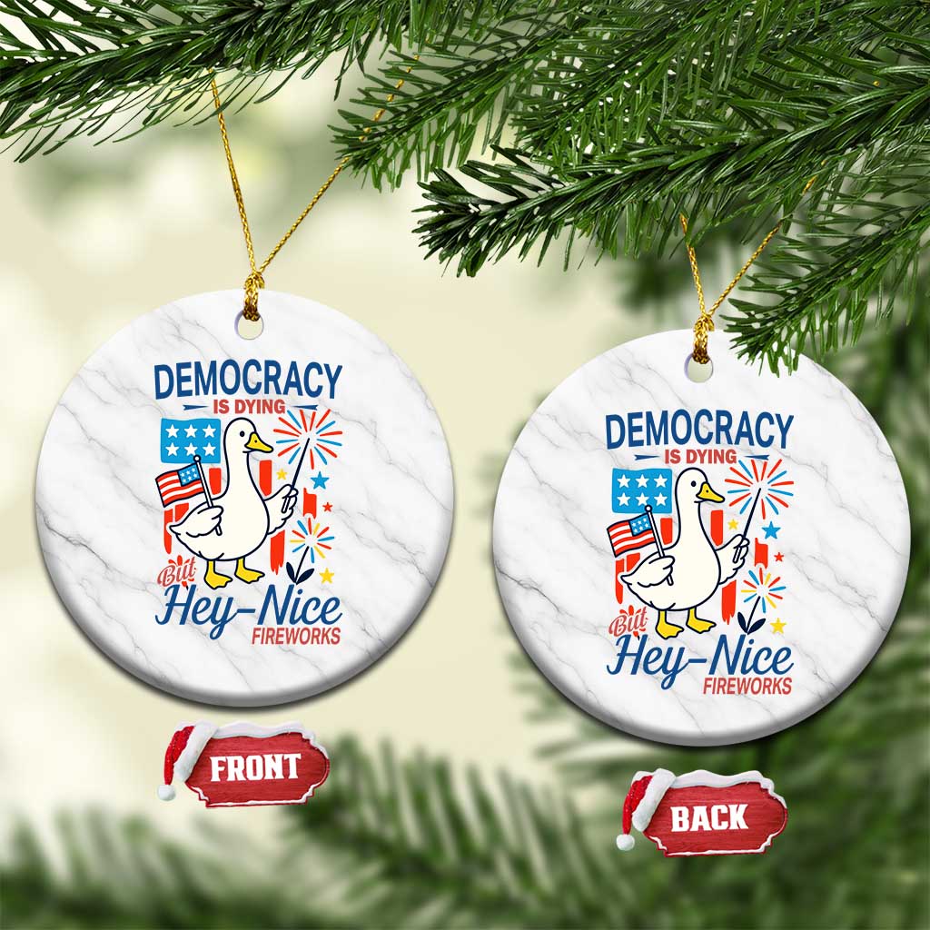 Funny Patriotic Duck Holding Firework Ceramic Ornament Funny Democracy Is Dying But Hey Nice Fireworks 4th Of July - Wonder Print Shop