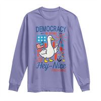 Funny Patriotic Goose Holding Firework Long Sleeve Shirt Funny Democracy Is Dying But Hey Nice Fireworks 4th Of July