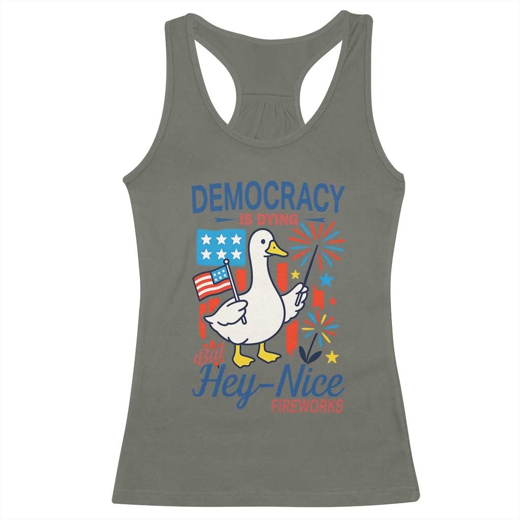 Funny Patriotic Goose Holding Firework Racerback Tank Top Funny Democracy Is Dying But Hey Nice Fireworks 4th Of July