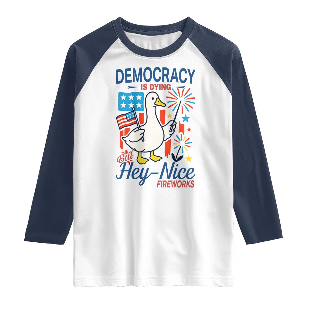 Funny Patriotic Duck Holding Firework Raglan Shirt Funny Democracy Is Dying But Hey Nice Fireworks 4th Of July