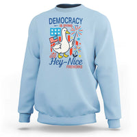 Funny Patriotic Goose Holding Firework Sweatshirt Funny Democracy Is Dying But Hey Nice Fireworks 4th Of July