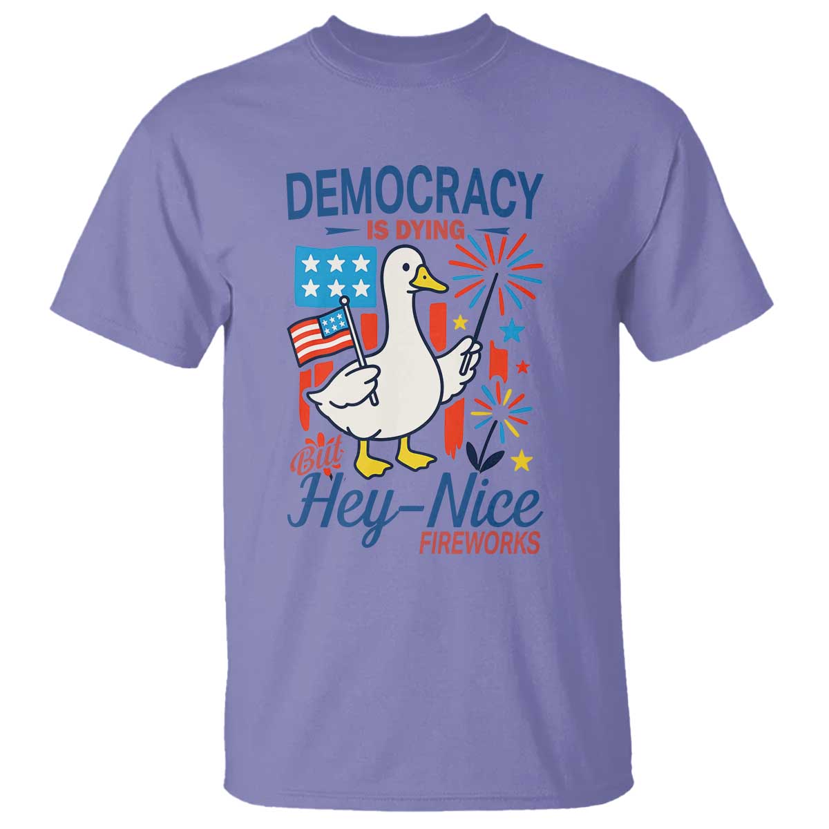 Funny Patriotic Goose Holding Firework T Shirt Funny Democracy Is Dying But Hey Nice Fireworks 4th Of July