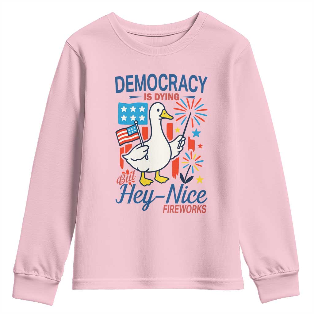 Funny Patriotic Goose Holding Firework Youth Sweatshirt Funny Democracy Is Dying But Hey Nice Fireworks 4th Of July