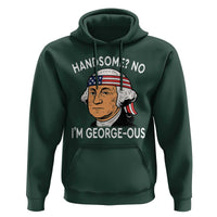 Funny George Washington Hoodie Handsome No Georgeous Patriotic 4th Of July Humor