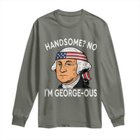 Funny George Washington Long Sleeve Shirt Handsome No Georgeous Patriotic 4th Of July Humor