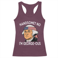 Funny George Washington Racerback Tank Top Handsome No Georgeous Patriotic 4th Of July Humor