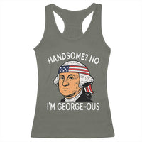 Funny George Washington Racerback Tank Top Handsome No Georgeous Patriotic 4th Of July Humor