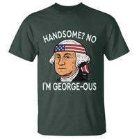 Funny George Washington T Shirt Handsome No Georgeous Patriotic 4th Of July Humor