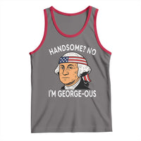 Funny George Washington Tank Top Handsome No Georgeous Patriotic 4th Of July Humor