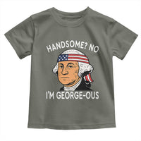 Funny George Washington Toddler T Shirt Handsome No Georgeous Patriotic 4th Of July Humor