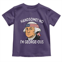 Funny George Washington Toddler T Shirt Handsome No Georgeous Patriotic 4th Of July Humor