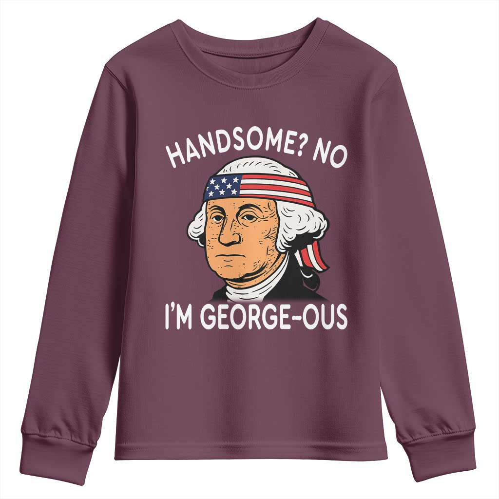 Funny George Washington Youth Sweatshirt Handsome No Georgeous Patriotic 4th Of July Humor