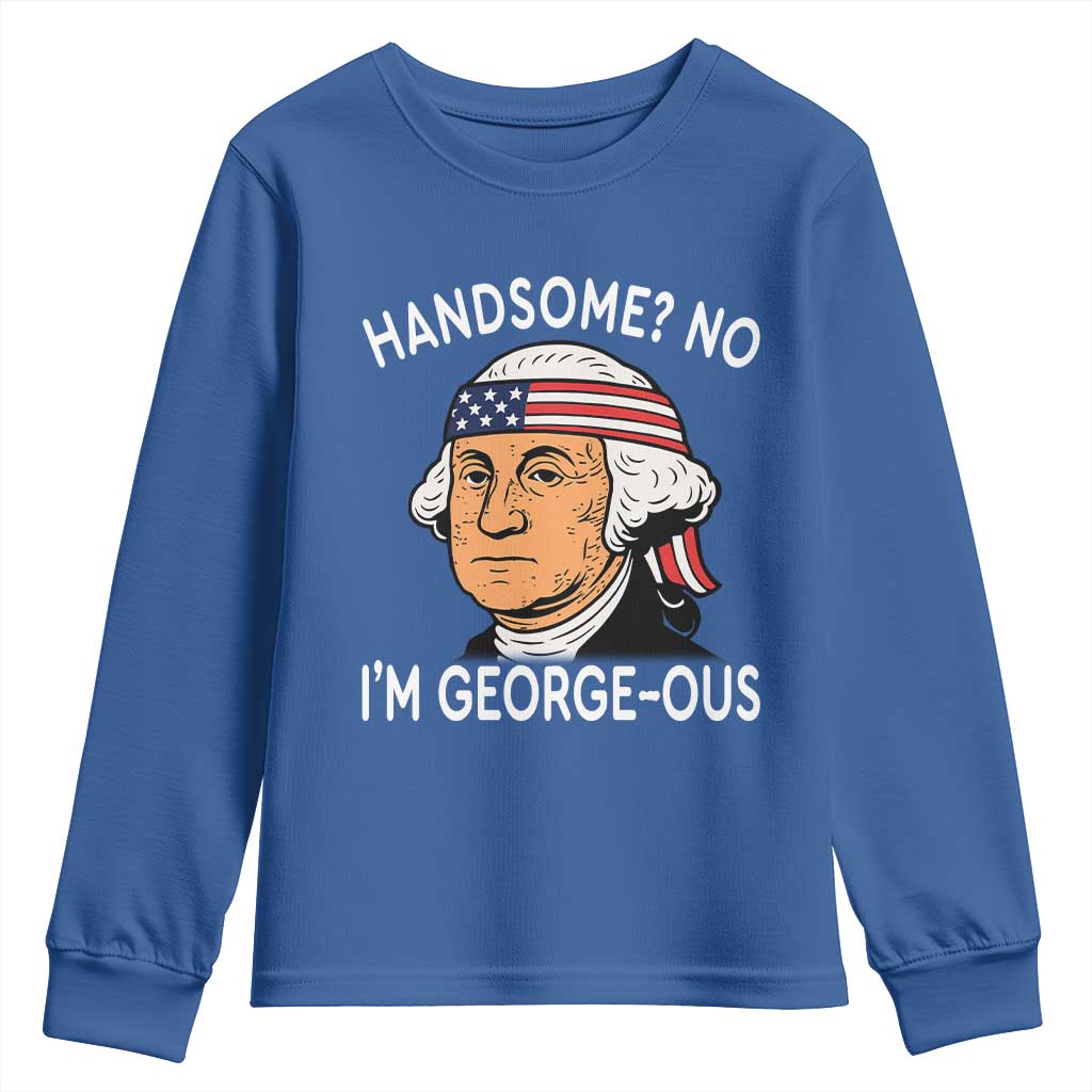 Funny George Washington Youth Sweatshirt Handsome No Georgeous Patriotic 4th Of July Humor
