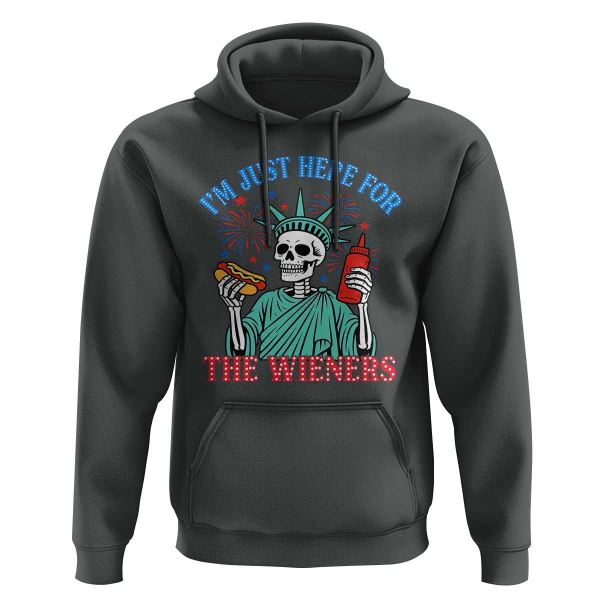 Funny Skeleton Lady Liberty Hoodie I'm Just Here For The Wieners 4th Of July Hot Dog - Wonder Print Shop