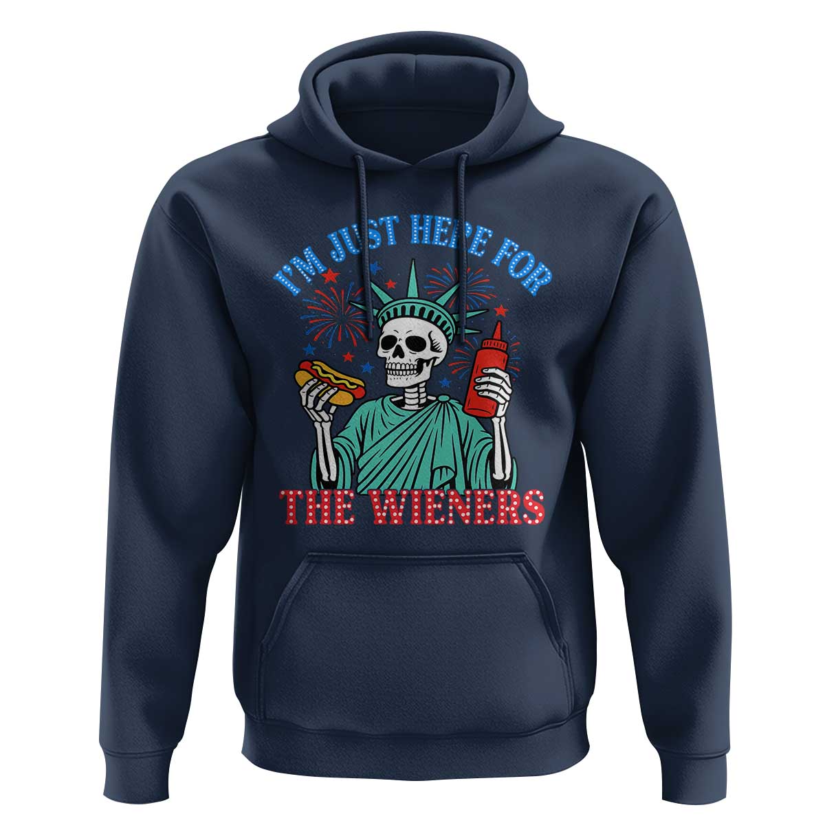 Funny Skeleton Lady Liberty Hoodie I'm Just Here For The Wieners 4th Of July Hot Dog - Wonder Print Shop