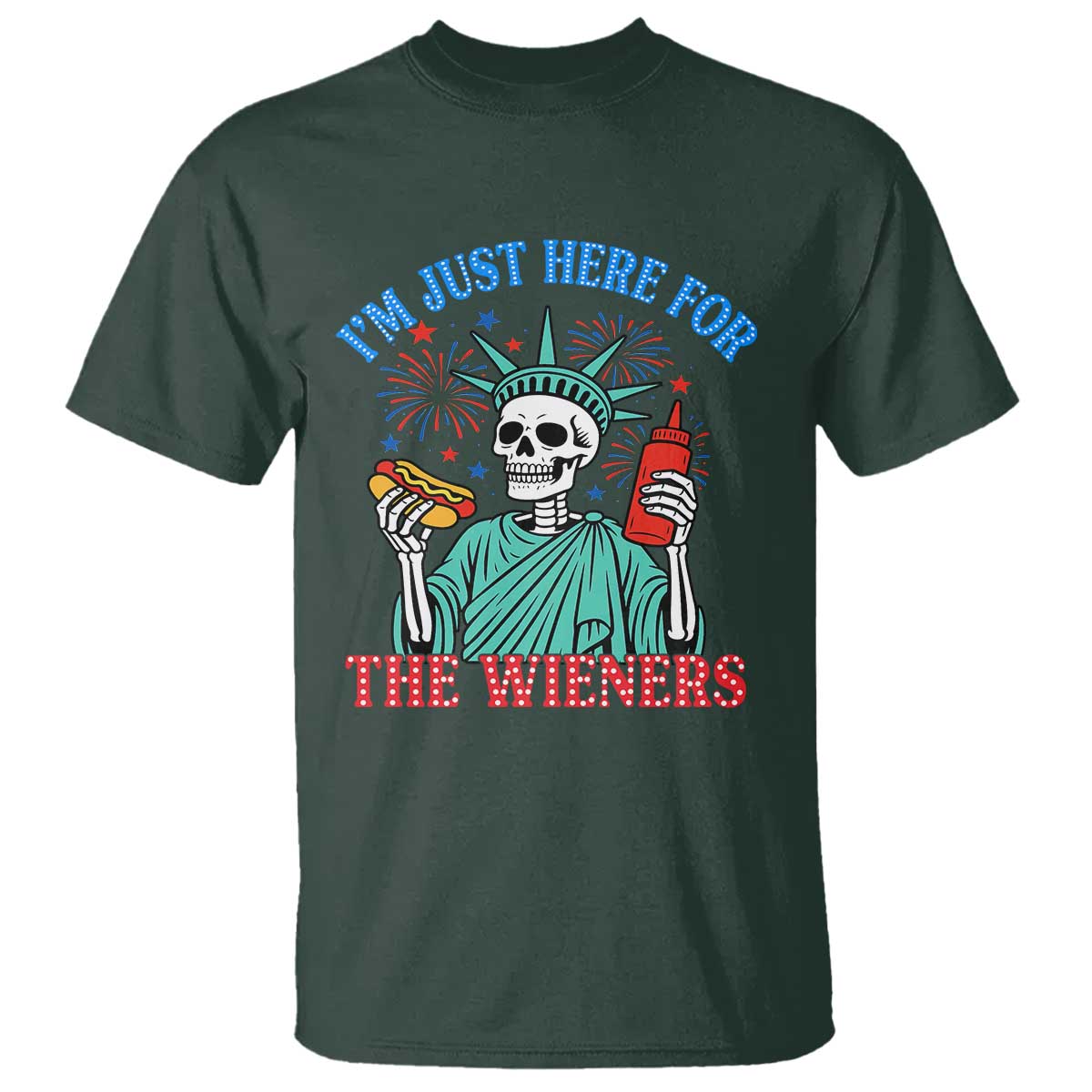 Funny Skeleton Lady Liberty T Shirt I'm Just Here For The Wieners 4th Of July Hot Dog - Wonder Print Shop