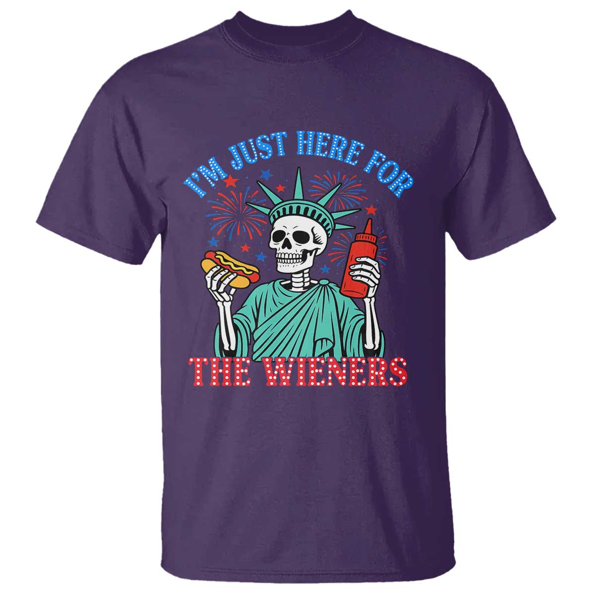 Funny Skeleton Lady Liberty T Shirt I'm Just Here For The Wieners 4th Of July Hot Dog - Wonder Print Shop