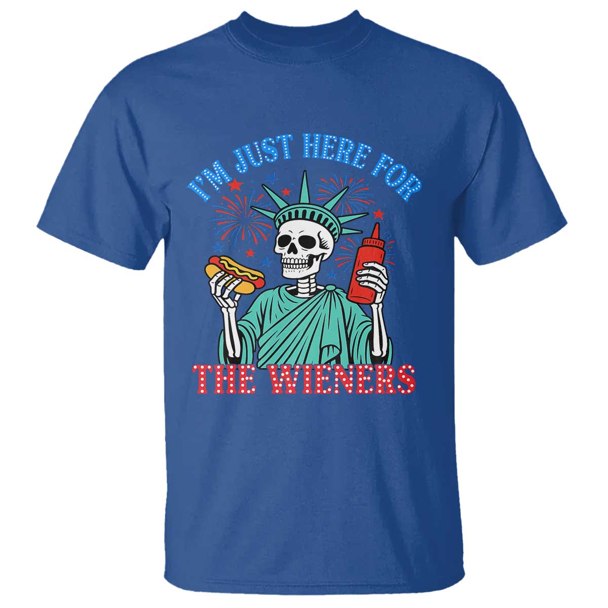 Funny Skeleton Lady Liberty T Shirt I'm Just Here For The Wieners 4th Of July Hot Dog - Wonder Print Shop