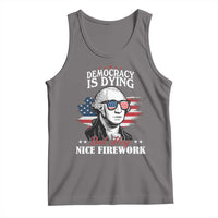 Patriotic George Washington Tank Top Funny Democracy Is Dying But Hey Nice Fireworks 4th Of July Humor - Wonder Print Shop