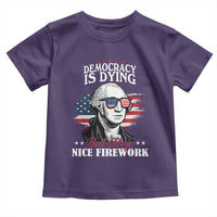Patriotic George Washington Toddler T Shirt Funny Democracy Is Dying But Hey Nice Fireworks 4th Of July Humor - Wonder Print Shop