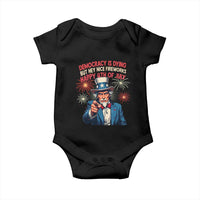 Funny 4th of July Democracy Is Dying Baby Onesie But Hey Nice Fireworks Satirical Uncle Sam - Wonder Print Shop