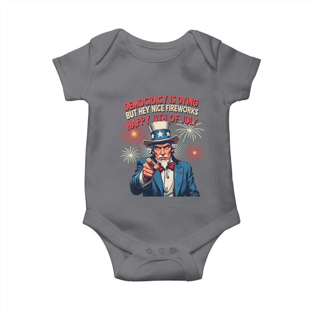 Funny 4th of July Democracy Is Dying Baby Onesie But Hey Nice Fireworks Satirical Uncle Sam - Wonder Print Shop