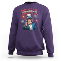 Funny 4th of July Democracy Is Dying Sweatshirt But Hey Nice Fireworks Satirical Uncle Sam - Wonder Print Shop