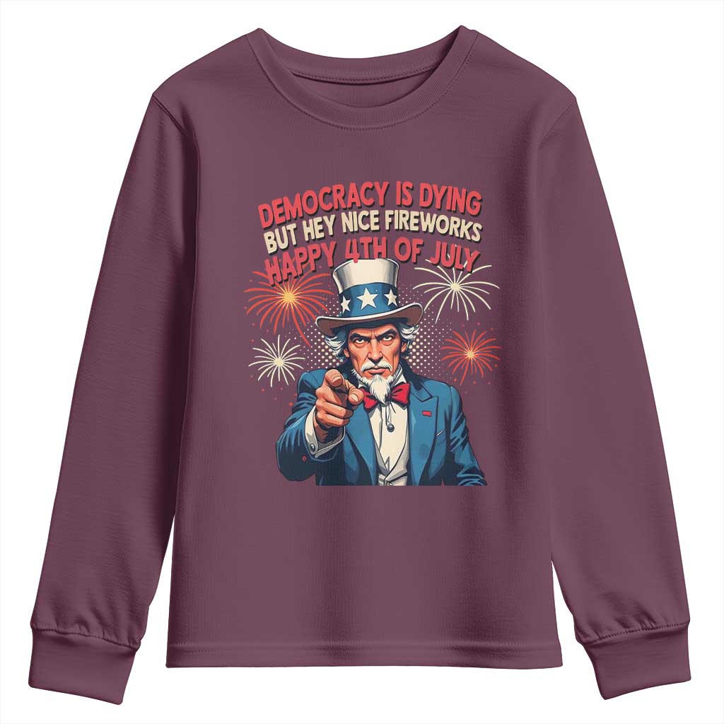 Funny 4th of July Democracy Is Dying Youth Sweatshirt But Hey Nice Fireworks Satirical Uncle Sam - Wonder Print Shop