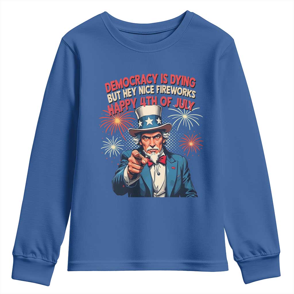 Funny 4th of July Democracy Is Dying Youth Sweatshirt But Hey Nice Fireworks Satirical Uncle Sam - Wonder Print Shop
