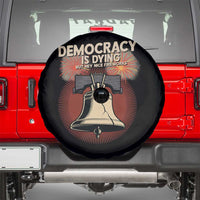 Retro 4th of July Liberty Bell Spare Tire Cover Democracy Is Dying But Hey Nice Fireworks Political Satire - Wonder Print Shop