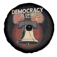 Retro 4th of July Liberty Bell Spare Tire Cover Democracy Is Dying But Hey Nice Fireworks Political Satire - Wonder Print Shop