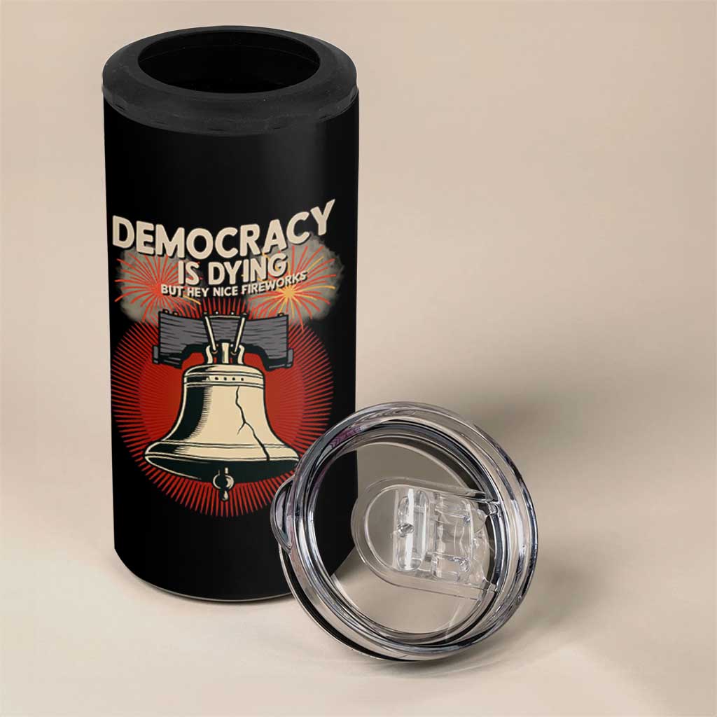 Retro 4th of July Liberty Bell 4 in 1 Can Cooler Tumbler Democracy Is Dying But Hey Nice Fireworks Political Satire - Wonder Print Shop
