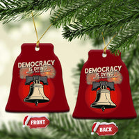 Retro 4th of July Liberty Bell Ceramic Ornament Democracy Is Dying But Hey Nice Fireworks Political Satire - Wonder Print Shop