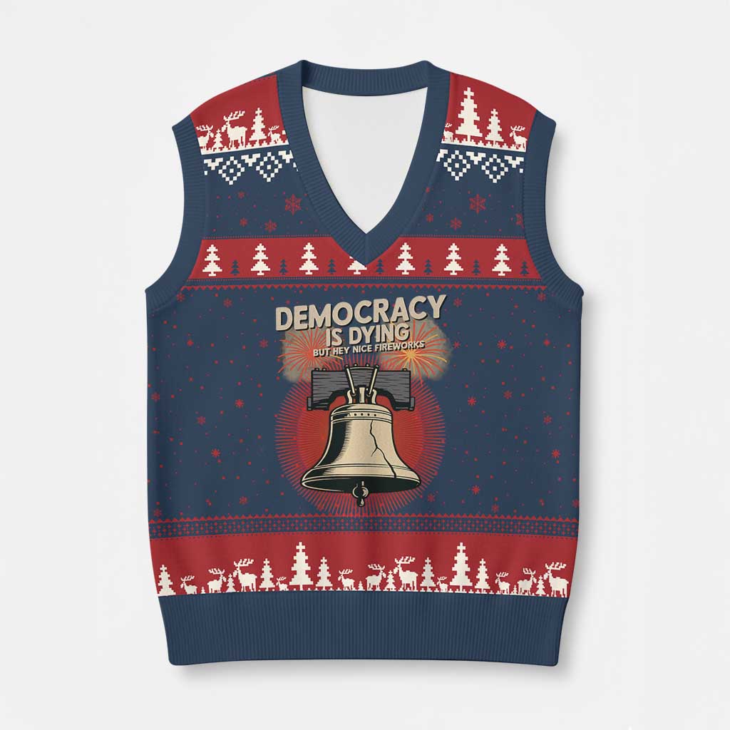Retro 4th of July Liberty Bell V-Neck Knit Sweater Vest Democracy Is Dying But Hey Nice Fireworks Political Satire - Wonder Print Shop